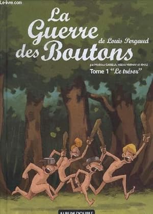 Seller image for LA GUERRE DES BOUTONS - 1 seul volume - TOMES 1 ET 2 for sale by Le-Livre