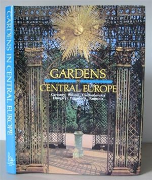 Gardens in Central Europe. Edited by Ptolemy Tompkins.