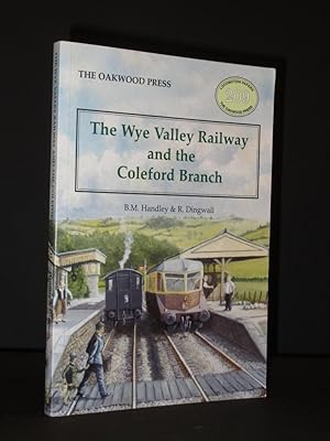 The Wye Valley Railway and the Coleford Branch