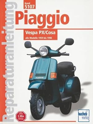 Image du vendeur pour Piaggio Vespa PX / Cosa : Reparaturanleitung. Alle Modelle 1959 - 1998 mis en vente par AHA-BUCH GmbH
