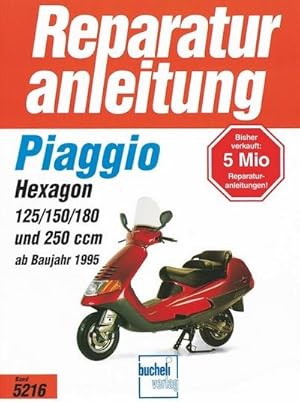 Seller image for Piaggio Hexagon ab Baujahr 1995 : 2 Takt, Wassergekhlt, Membrangesteuert / 4-Takt, Wassergekhltm OHC, 2 Ventile for sale by AHA-BUCH GmbH