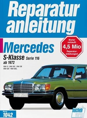 Imagen del vendedor de Mercedes S-Klasse Serie 116 ab 1972 280 S / 280 SE / 350 SE / 450 SE / 450 SEL a la venta por BuchWeltWeit Ludwig Meier e.K.