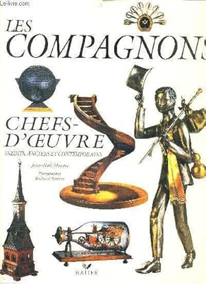 Image du vendeur pour LES COMPAGNONS - CHEFS-D'OEUVRE INEDITS, ANCIENS ET CONTEMPORAINS mis en vente par Le-Livre