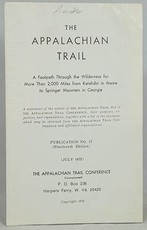 The Appalachian Trail: A Footpath Through the Wilderness for More Than 2,000 Miles from Katahdin ...