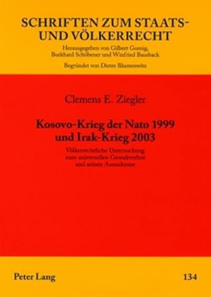 Bild des Verkufers fr Kosovo-Krieg der Nato 1999 und Irak-Krieg 2003 : Vlkerrechtliche Untersuchung zum universellen Gewaltverbot und seinen Ausnahmen zum Verkauf von AHA-BUCH GmbH