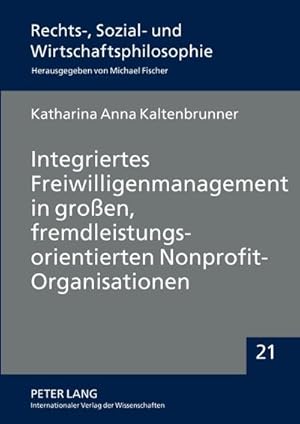 Immagine del venditore per Integriertes Freiwilligenmanagement in groen, fremdleistungsorientierten Nonprofit-Organisationen venduto da AHA-BUCH GmbH