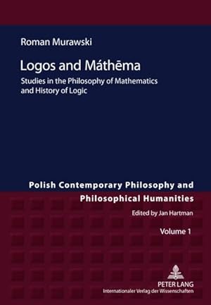 Bild des Verkufers fr Logos and Mth ma : Studies in the Philosophy of Mathematics and History of Logic zum Verkauf von AHA-BUCH GmbH