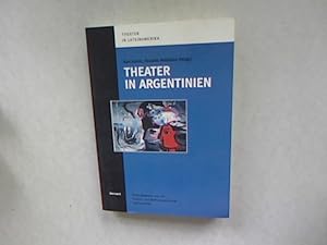 Imagen del vendedor de Theater in Argentinien. Theater in Lateinamerika, Band 10. a la venta por Antiquariat Bookfarm