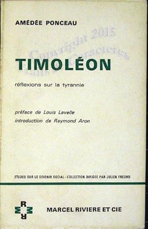 Timoleon, reflexions sur la tyranie.