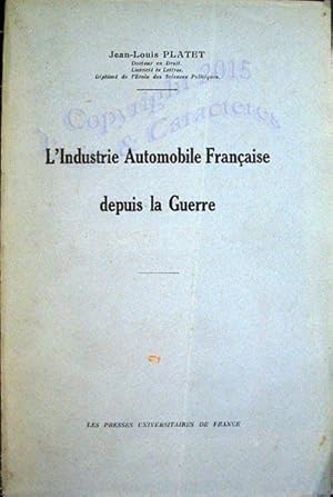 L'industrie automobile française depuis la guerre.