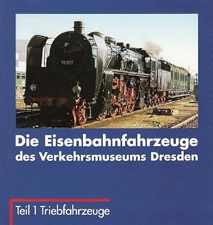 Immagine del venditore per Die Eisenbahnfahrzeuge des Verkehrsmuseums Dresden. Teil 1 - Triebfahrzeuge. venduto da Antiquariat an der Nikolaikirche