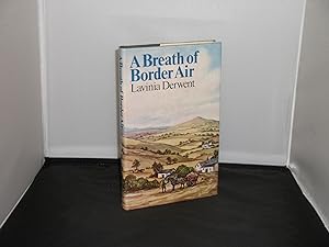 Imagen del vendedor de A Breath of Border Air Signed by the Author a la venta por Provan Books
