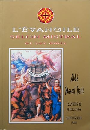 Image du vendeur pour L'vangile selon Mistral et ses amis: 12 annes de prdications  Saint-Eustache 1957-1968 mis en vente par Bouquinerie L'Ivre Livre