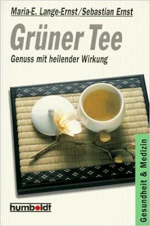 Seller image for Grner Tee. Genuss mit heilender Wirkung. for sale by Modernes Antiquariat an der Kyll