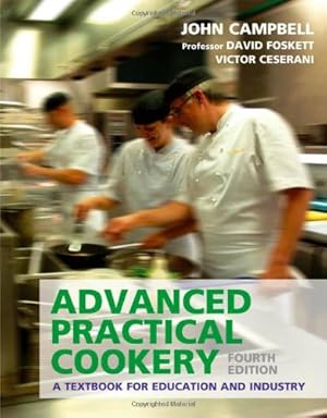 Imagen del vendedor de Advanced Practical Cookery: A Textbook for Education and Industry a la venta por Modernes Antiquariat an der Kyll