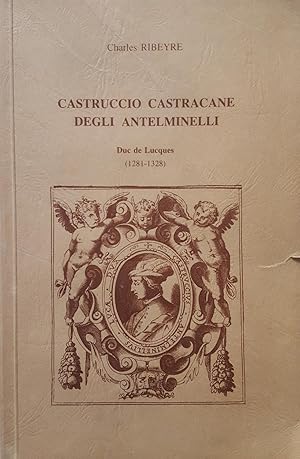 Imagen del vendedor de Castruccio Castracane degli Antelminelli. Duc de Luques (1281-1328). a la venta por LIBRERIA PAOLO BONGIORNO