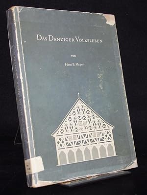 Immagine del venditore per Das Danzinger Volksleben. Von Hans B. Meyer. venduto da Antiquariat Kretzer