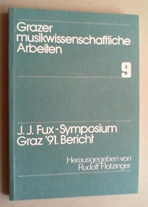 Bild des Verkufers fr J. J. Fux-Symposium Graz '91. Bericht. zum Verkauf von Antiquariat Sander
