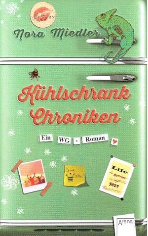 Kühlschrank-Chroniken: Ein WG-Roman