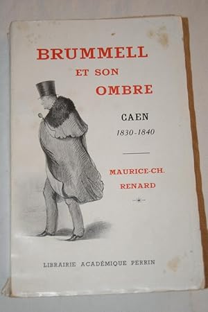 Immagine del venditore per BRUMMELL ET SON OMBRE CAEN 1830-1840 venduto da Librairie RAIMOND