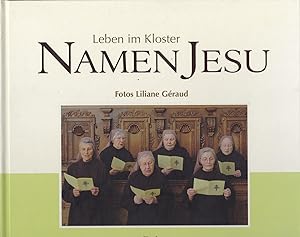 Leben im Kloster Namen Jesu: Jubiläumsbuch zum 400-jährigen Bestehen des Klos.