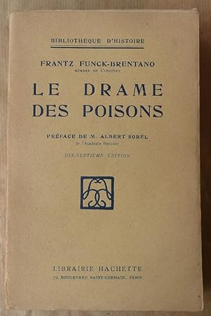 Bild des Verkufers fr Le Drame des Poisons. Prface de M. Albert Sorel. zum Verkauf von librairie sciardet