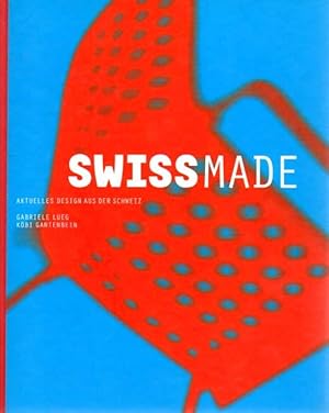 Swiss Made. Aktuelles Design aus der Schweiz.