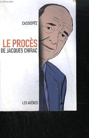 Bild des Verkufers fr LE PROCES DE JACQUES CHIRAC zum Verkauf von Le-Livre