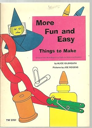 Imagen del vendedor de More Fun and Easy Things to Make (original title: More Beginning Crafts for Beginning Readers) a la venta por Sabra Books