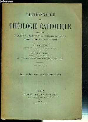 Bild des Verkufers fr FASCICULE XVIII. CLARKE - COEUR-SACRE DE JESUS - DICTIONNAIRE DE THEOLOGIE CATHOLIQUE CONTENANT L'EXPOSE DES DOCTRINES DE LA THEOLOGIE CATHOLIQUE, LEURS PREUVES ET LEUR HISTOIRE. zum Verkauf von Le-Livre