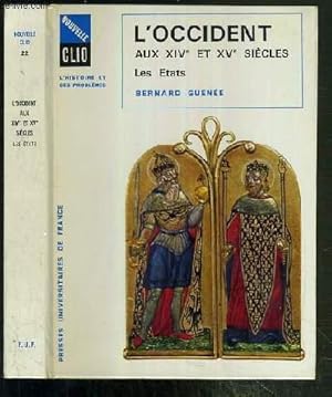 Bild des Verkufers fr L'OCCIDENT AUX XIVe ET XVe SIECLES - LES ETATS / COLLECTION NOUVELLE CLIO - L'HISTOIRE ET SES PROBLEMES N22. zum Verkauf von Le-Livre