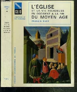 Image du vendeur pour L'EGLISE ET LA VIE RELIGIEUSE EN OCCIDENT A LA FIN DU MOYEN AGE / COLLECTION NOUVELLE CLIO - L'HISTOIRE ET SES PROBLEMES N25. mis en vente par Le-Livre