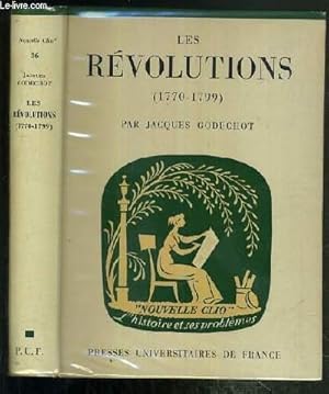 Seller image for LES REVOLUTION (1770-1799) / COLLECTION NOUVELLE CLIO - L'HISTOIRE ET SES PROBLEMES N36. for sale by Le-Livre