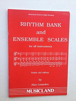 Seller image for Rhythm Bank and Ensemble Scales for all Instruments. Treble Clef Edition. For individual or class . The sure way to successful sight-reading. for sale by Book Souk