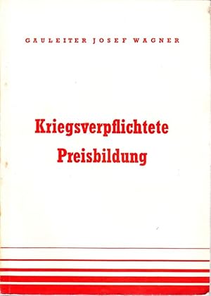 Kriegsverpflichtete Preisbildung.