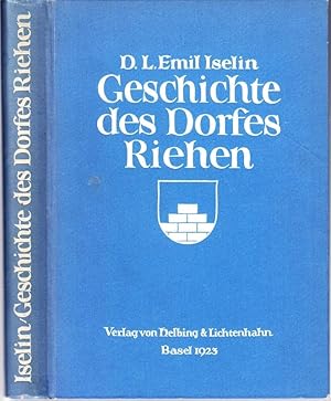 Geschichte des Dorfes Riehen. Festschrift zur Jubiläumsfeier der 400 jähr. Zugehörigkeit R. zu Ba...