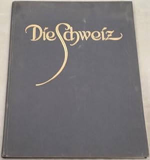 Seller image for Die Schweiz. for sale by Antiquariat Krikl