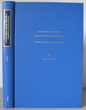 Poesis and Poetic Tradition in the Early Works of Saint-Amant: Four Essays in Contextual Reading.