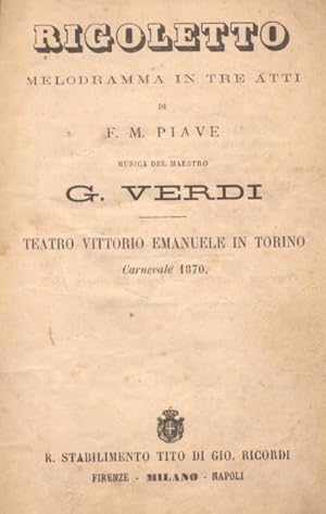 Seller image for RIGOLETTO (1851). Melodramma in tre atti da rappresentarsi al Teatro Vittorio Emanuele in Torino il Carnevale 1870. Libretto d'opera. timbro a secco Febbraio 1870. for sale by studio bibliografico pera s.a.s.