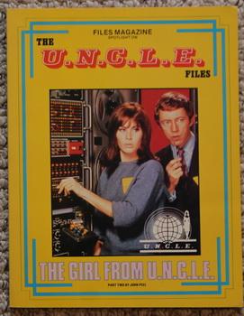 Seller image for The UNCLE Files: The GIRL FROM U.N.C.L.E. PART II / TWO (the U.N.C.L.E. FILES Magazine Series - GIRL from Uncle TV Book Series - Episode Guide to Season One] APRIL DANCER (Stephanie Powers) and MATT SLADE (Noel Harrison) for sale by Comic World