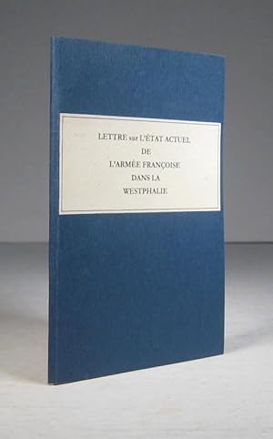 Lettre sur l'État actuel de l'Armée françoise (française) dans la Westphalie, et sur sa retraite ...