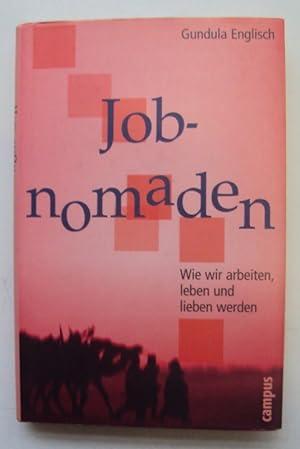 Seller image for Jobnomaden. Wie wir arbeiten, leben und lieben werden. for sale by Der Buchfreund