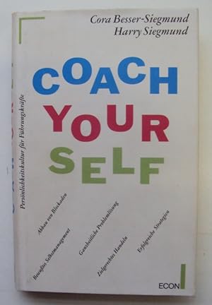 Seller image for Coach Yourself. Persnlichkeitskultur fr Fhrungskrfte. for sale by Der Buchfreund