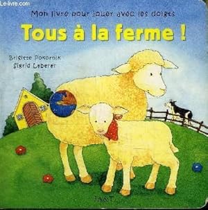 Immagine del venditore per TOUS A LA FERME ! venduto da Le-Livre