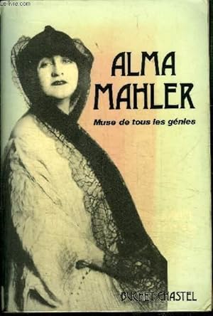 Bild des Verkufers fr ALMA MAHLER, MUSE DE TOUS LES GENIES zum Verkauf von Le-Livre