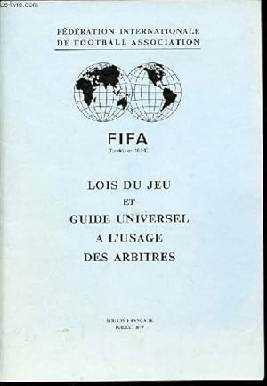Bild des Verkufers fr LOIS DU JEU ET GUIDE UNIVERSEL A L'USAGE DES ARBITRES - FIFA (FONDEE EN 1904). zum Verkauf von Le-Livre