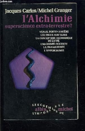 Seller image for L ALCHIMIE SUPERSCIENCE EXTRA TERRESTRE? for sale by Le-Livre