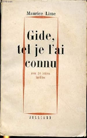 Seller image for GIDE, TEL JE L'AI CONNU - AVEC 20 LETTRES INEDITES. for sale by Le-Livre