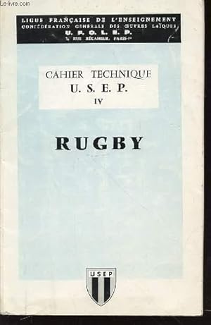 Seller image for CAHIER TECHNIQUE U.S.E.P. - IV : RUGBY. for sale by Le-Livre