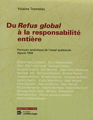 Seller image for Du Refus global  la responsabilit entire. Parcours analytique de l'essai qubcois depuis 1948 for sale by Librairie La fort des Livres